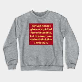 Bible Verse 2 Timothy 1:7 Crewneck Sweatshirt